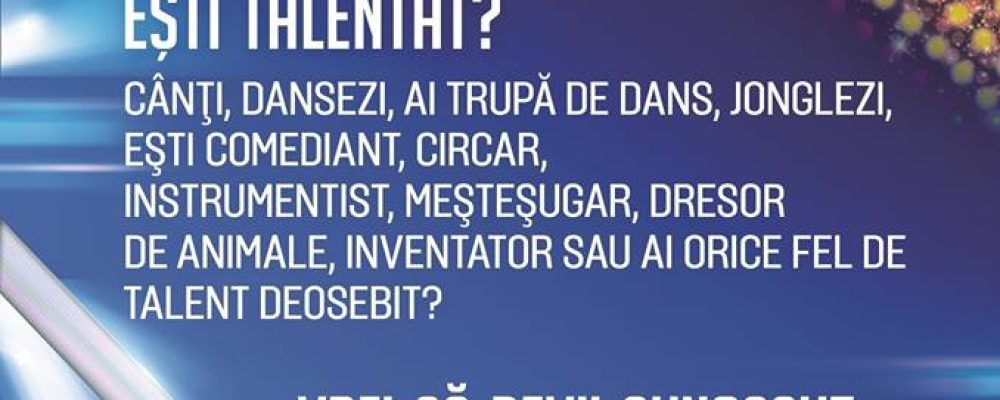 „Românii au talent” caută concurenți și la Mediaş!