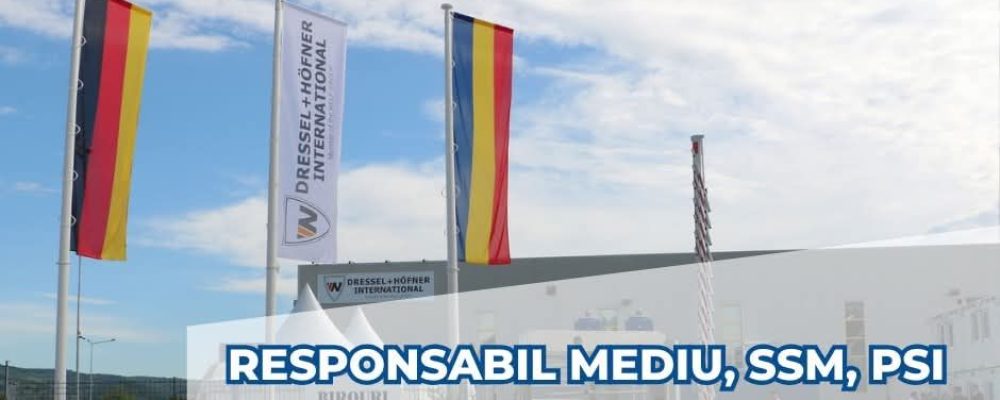 [ANGAJĂRI] Dressel + Höfner International SRL recrutează Responsabil Mediu, SSM, PSI în Mediaș